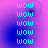 four each displaying six of cyan 'WOW' text on a purple-to-blue gradient background with subtle pixelated noise