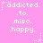 Pink background with white pixelated text repeating 'addicted. to. miso. happy.' and small star symbols, arranged in a pattern
