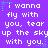 Purple background with white pixelated text repeating 'i wanna fly with you, tear up the sky' across three , each bordered by small green and blue star-like pixels