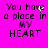 A bright pink background displays four identical text with 'You have a place in MY HEART' in black pixelated font, each showing different animation states