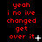 Red pixelated text on black background reads 'yeah i no ive changed get over it' with small white symbols changing across frames.