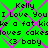 Green background with pink X-pattern overlay, displaying repeated text elements including 'Kelly', 'I Love You', 'be a fat kid', 'loves cakedoves cakes', and '(3 baby' in black pixelated font.