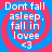 Four identical display a red and blue spiral background with white text reading "Dont fall asleep. fall in lovee <3" in a pixelated font