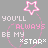A 4-frame animated contact sheet showing a pixel art design with pink stars, hearts, and text "YOU'LL ALWAYS BE MY *STAR*" on a gray background.