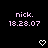 Pixelated pink text 'nick.' and timestamp '18.28.07' on black background with heart and downward arrow icons changing across frames.