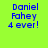 Four identical pixelated text display 'Daniel Fahey 4 ever!' in blue on distinct solid backgrounds