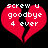 Two identical pixelated red broken hearts with white text reading 'screw u goodbye 4 ever' on black background.
