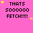 Pixelated text on pink background with yellow stars, displaying 'THATS 500000 FETCH!!!!' in black block letters across multiple repeated instances.
