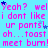 A static image with bright cyan background, pink text repeating 'Yeah? welYeah? welYeah? wel', 'i dont like i dont like', 'ur pants!', 'oh...toast oh...toast', and 'meet burn!meet burn!meet burn!meet burn!' with scattered blue stars.