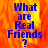 Blue text reading "What are Real Friends?" on a pixelated orange and yellow flame-like background with one gray