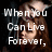 Pixelated image of a person with long brown hair and dark clothing, overlaid with white text reading "When You Can Live Forever," on the left side.