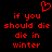 Red pixelated text on black background with heart symbol above, displaying repeated phrases about dying in winter.