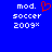 Blue background with white pixelated text 'mod. soccer 2009x' and a red pixelated heart symbol above the text on the left side.