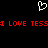 A black background features a white pixelated heart symbol above red pixelated text reading "I LOVE TESSI LOVE TESS".