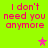 Bright green background with pink pixelated text reading "I don't need you anymore" and two star symbols, one pink and one brown.