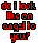 Static pixel art image with red text on gray background reading "do i look like an angel to you?" in blocky font.