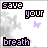 Pixelated text and butterfly icons in a , with animated variations of 'save your breath' text across frames