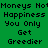 Green background with black pixelated text reading 'Moneys Not Happiness You Only Get Greedier' in four identical quadrants.