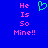 Blue background with pink pixelated text reading "He Is So Mine!!" on both sides and a green pixelated heart symbol in the center.