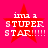 Red star on bright pink background with white pixelated text reading 'i'm a STUPER STAR!!!!!!' in four identical