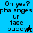 Pixelated text reads 'Oh yea? phalanges ur face buddy' with a star symbol on blue and black backgrounds, featuring an animated blue star icon.
