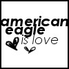 Black text on white background reads 'american eagle is love' with two heart symbols below the text.