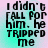 Pixelated text reads "I didn't call for him. he TRIPPED me" on a split background of cyan and pink, with visible color shifts between frames.