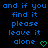 Blue pixelated text on black background reads 'and if you and if you find it find it please please leave it leave it alone alone' with green heart symbols at bottom right.