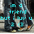 Pixelated image with cyan text overlay reading 'im a friend but i luv u 2 <3' on blurred background.