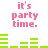 Pixelated pink text 'it's party time.' appears above green audio equalizer bars that change height across frames.