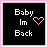 Six animated frames of a pixel art buddy icon showing text "Baby Im Back" with pink heart symbols shifting positions across the frames.