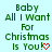 Green pixelated text reads "Baby All I Want For Christmas Is You!" with a red heart symbol on light blue background.