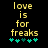 Yellow pixelated text 'love is for freaks' on black background with cyan plus symbols below, two variations of symbol arrangement.