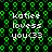 Green and black pixelated background with repeated text 'katie loves you <33' in white pixelated font across four quadrants.
