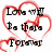 Red heart outline encloses black text reading 'I love you be there forever' on white background.