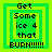 Green and yellow pixelated square icon with text "Get Some ice 4 that BURN!!!!!!" in black, featuring a central green square outline changing from solid to hollow across frames.
