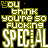 A static image with repeated text in yellow and white on a black background, displaying phrases like "you think you're so fucking" and "SPECIAL" in large letters.
