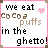 Pixelated text reads "we eat cocoa puffs in the ghetto!" with a pink heart, framed by pink and brown borders.