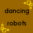Brown background with yellow square patterns and black text reading "dancing" and "robots" in pixelated font.