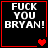 Four black square with red borders display white pixelated text 'FUCK YOU BRYAN!' and red heart symbols in varying configurations