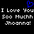 Blue heart symbol above white pixelated text reading "I Love You I Love You Soo Muchh Soo Muchh Jhoanna! Jhoanna!" on black background.