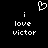 Pixelated white text and a heart symbol on black background, with 'i love victor' repeated in two