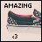 Pixelated image with 'AMAZING' text above a stylized object, showing animation changes in the lower-left corner.