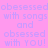 Pixelated text repeats across four quadrants with alternating background colors, displaying 'obsessed with songs and obsessed with you!' in light purple on pink and cyan backgrounds.