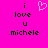 A bright pink background displays pixelated text reading "i love u michele" with a white heart symbol above the 'u' in the left