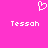 A static image with a bright pink background features a white pixelated heart symbol above two instances of the text "Tessah" in white block letters.