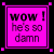 A 3x3 contact sheet of animated frames showing a pink square icon with black text, where most frames display "wow! he's so damn" and one frame changes to "hott!".