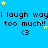 Blue background with repeated text "i laugh wayi laugh wayi laugh wayi laugh way too much!! too much!! too much!! too much!!" and heart symbols, stars scattered throughout.