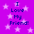 Purple background with white stars and blue text reading "I Love My Friend!" in four identical