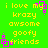 Green background with yellow text reading "i love my krazy awsome goofy friends" and pink pixelated shapes scattered across the image.